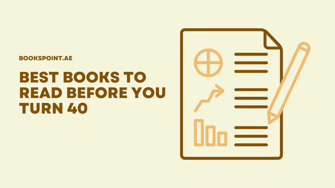 30 Best Books to Read Before 40: A Guide for Dubai Readers