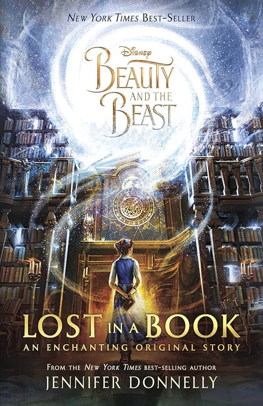 Disney Beauty and the Beast Lost in a Book: An Enchanting Original Story by Jennifer Donnelly