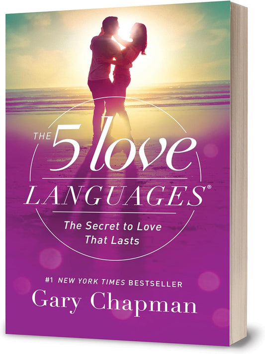 The 5 Love Languages: The Secret to Love that Lasts by Gary Chapman