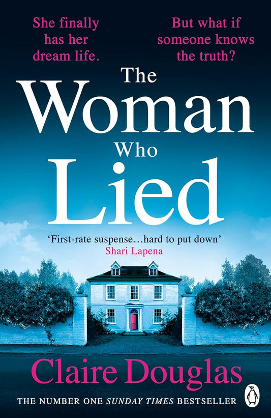 The Woman Who Lied by Claire Douglas