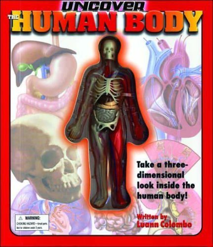 Uncover the Human Body: An Uncover It Book by Luann Colombo