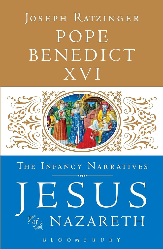 Jesus of Nazareth: The Infancy Narratives by Pope Benedict XVI