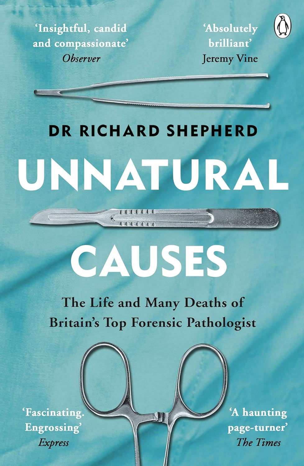 Unnatural Causes by Richard Shepherd