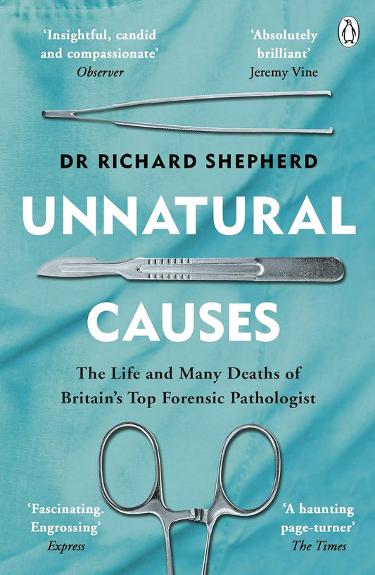 Unnatural Causes by Richard Shepherd