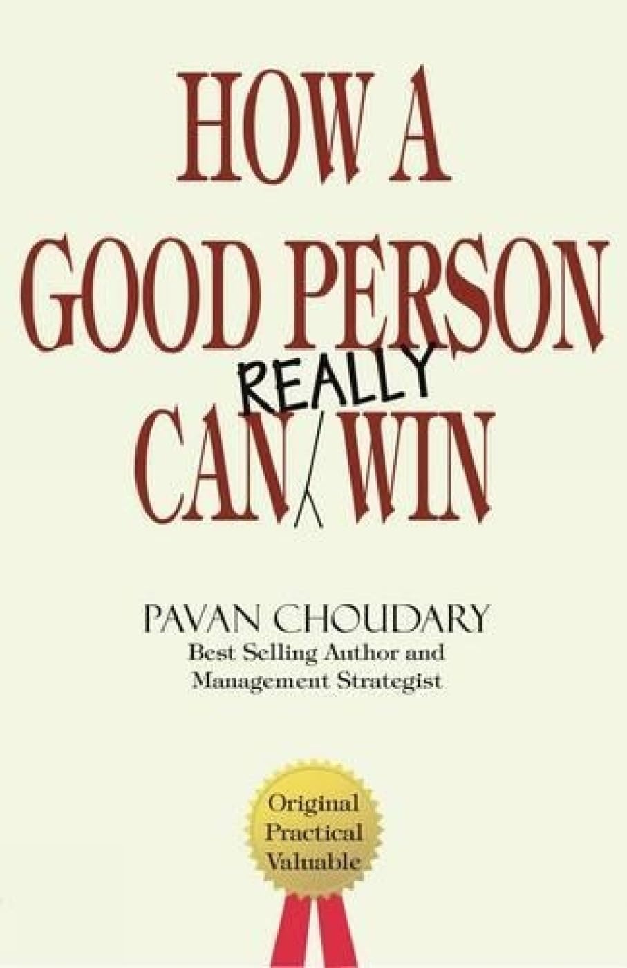 How a Good Person can Really Win by Pavan Choudary