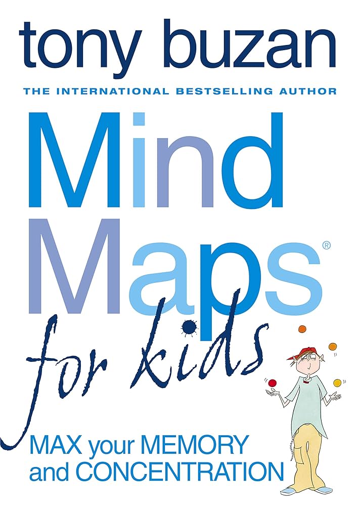 Mind Maps for Kids : Max Your Memory and Your Concentration by Tony Buzan