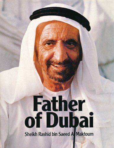 Father of Dubai: Sheikh Rashid bin Saeed Al Maktoum