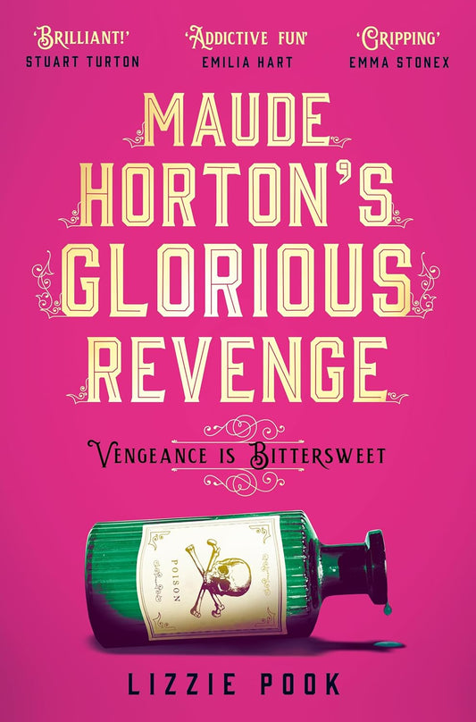 Maude Horton's Glorious Revenge by Lizzie Pook