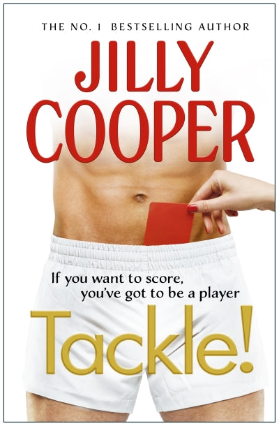Tackle: A brand-new book from the Sunday Times bestseller by Jilly Cooper