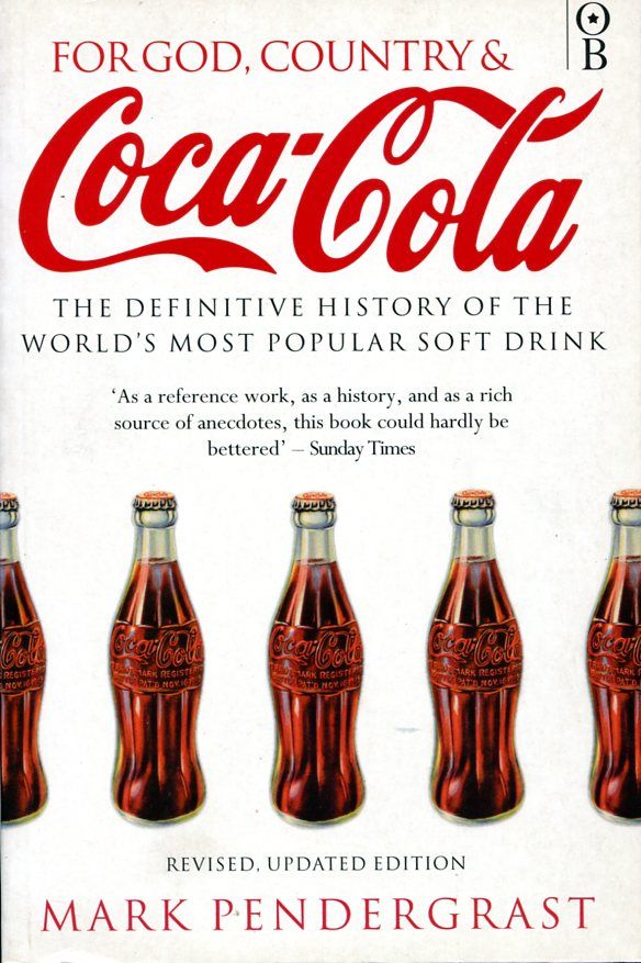For God, Country and Coca-Cola by Mark Pendergrast