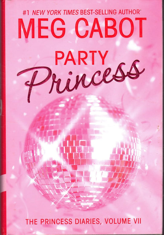 The Princess Diaries, Volume VII: Party Princess (Princess Diaries, Vol. 7) by Meg Cabot