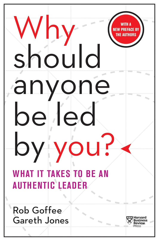 Why Should Anyone Be Led by You?