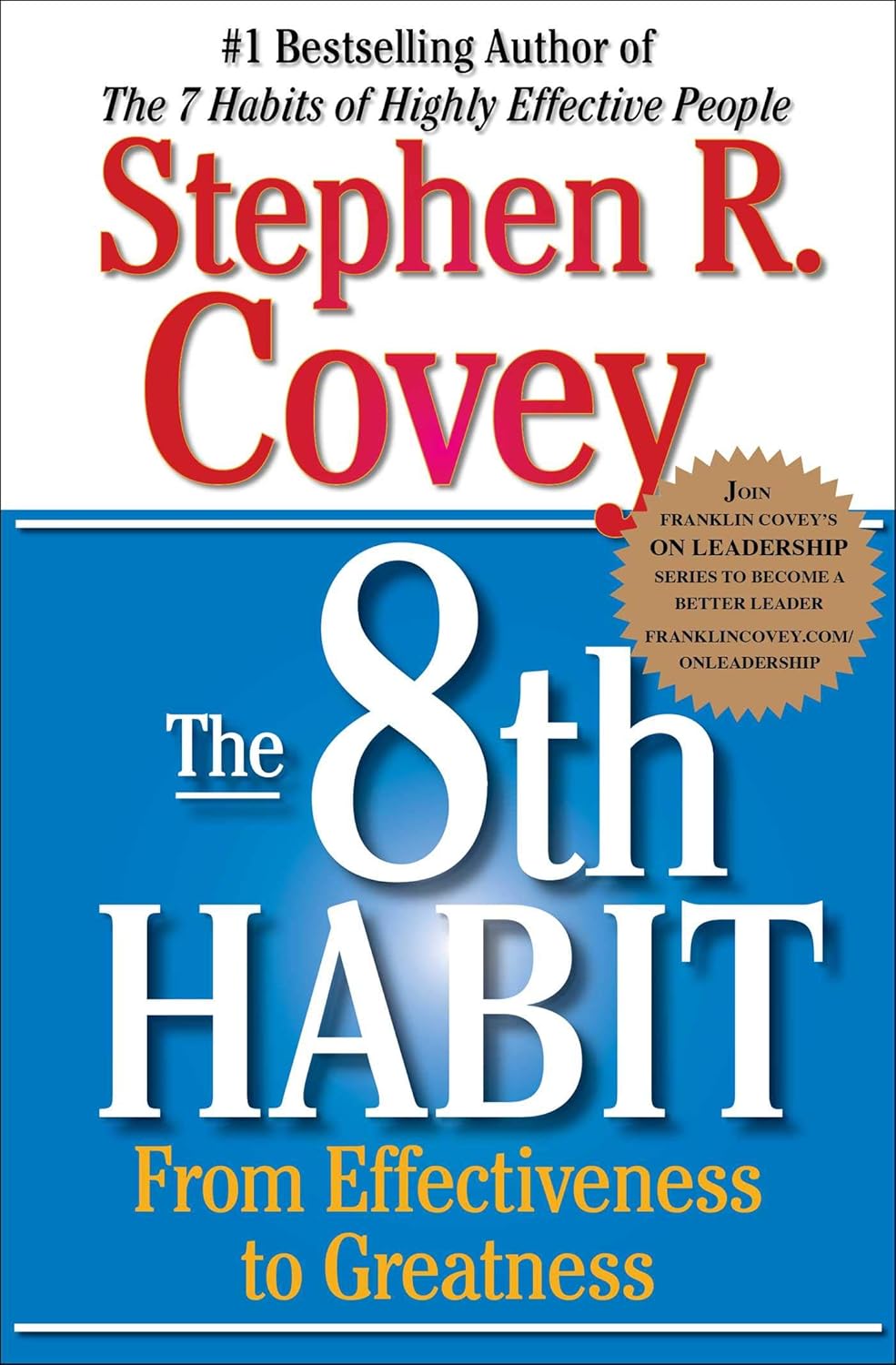 The 8th Habit : From Effectiveness to Greatness by Stephen R. Covey