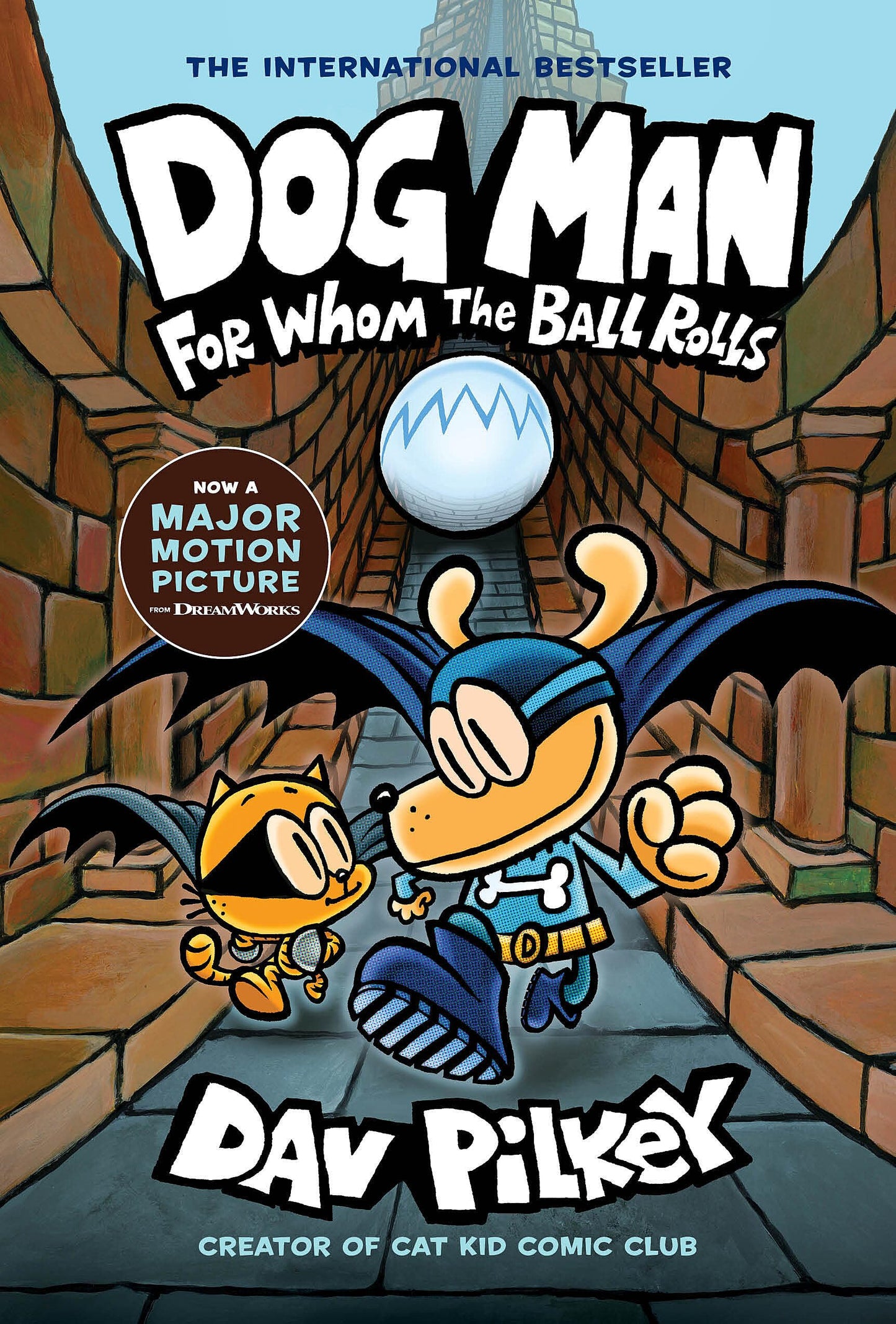 Dog Man: For Whom the Ball Rolls: From the Creator of Captain Underpants (Dog Man #7) by Dav Pilkey