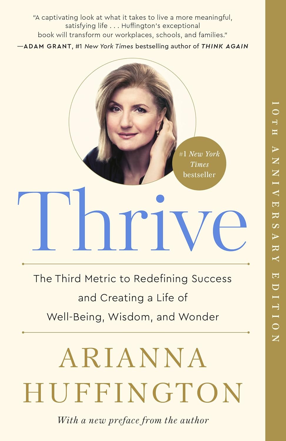 Thrive: The Third Metric to Redefining Success and Creating a Life of Well-Being, Wisdom, and Wonder by Huffington Arianna Stassinopoulos