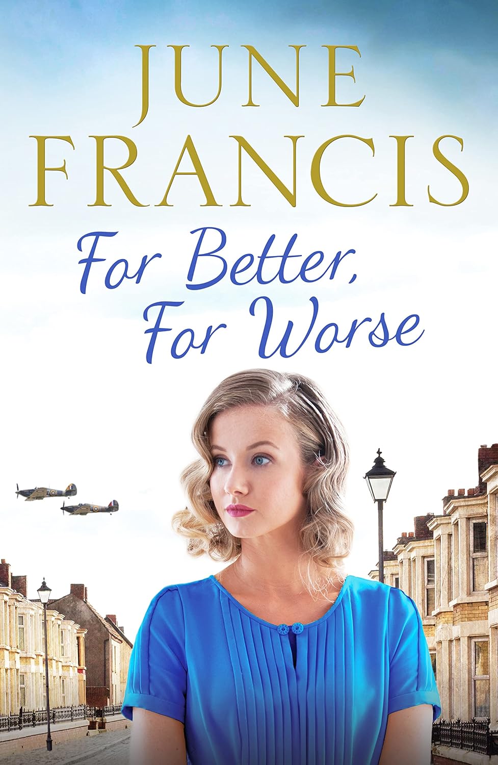 For Better, For Worse: A Second World War saga of love and heartache