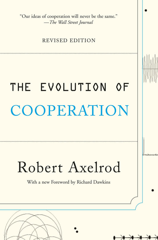 The Evolution of Cooperation: Revised Edition by Robert Axelrod