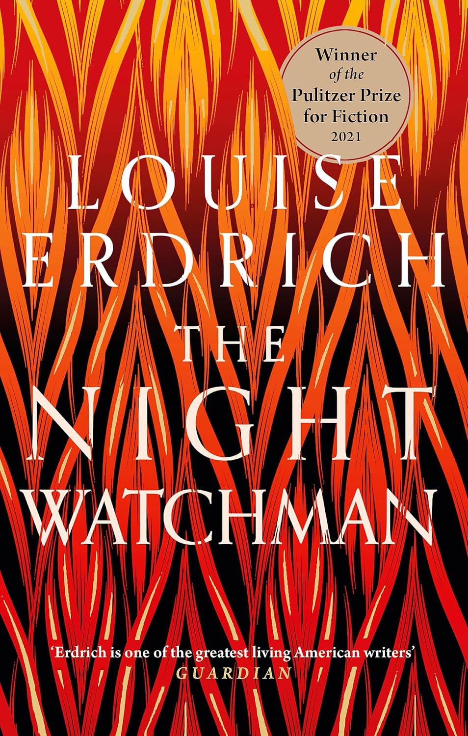 The Night Watchman: Winner of the Pulitzer Prize in Fiction 2021 by Louise Erdrich