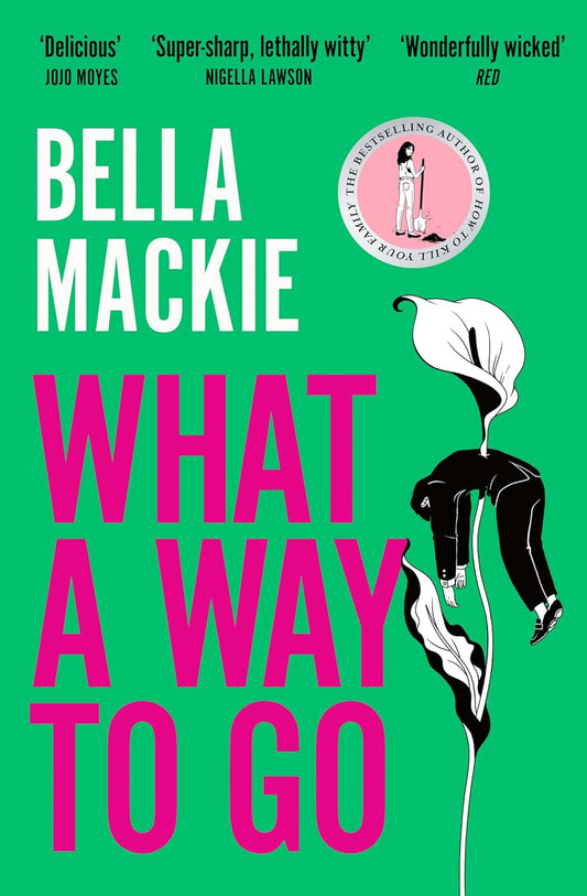 What A Way To Go by Mackie Bella