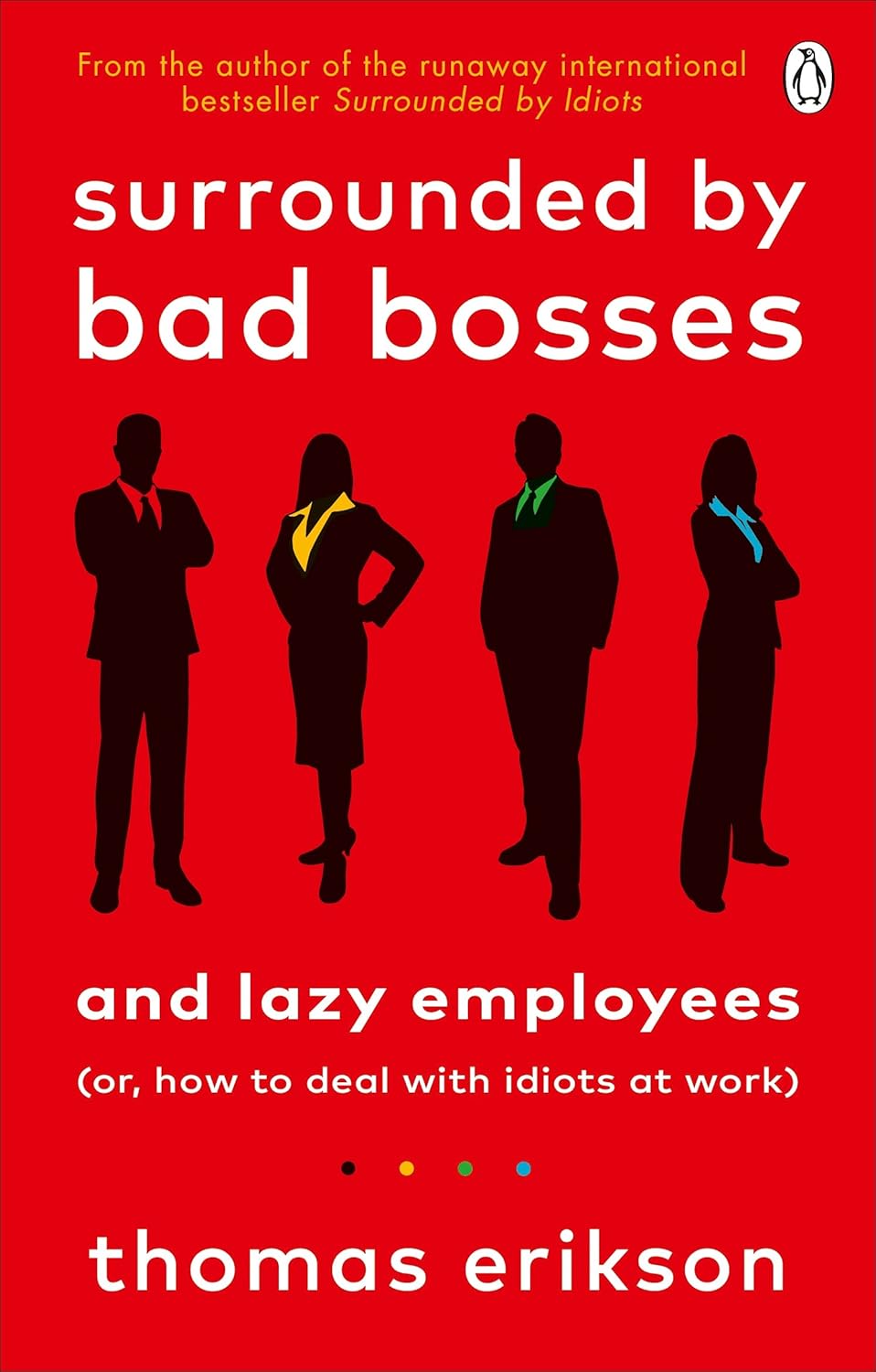 Surrounded by Bad Bosses and Lazy Employees (Lead Title) by Thomas Erikson