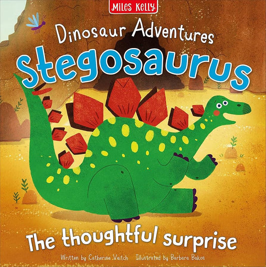 Dinosaur Adventures: Stegosaurus - The thoughtful surprise by Catherine Veitch