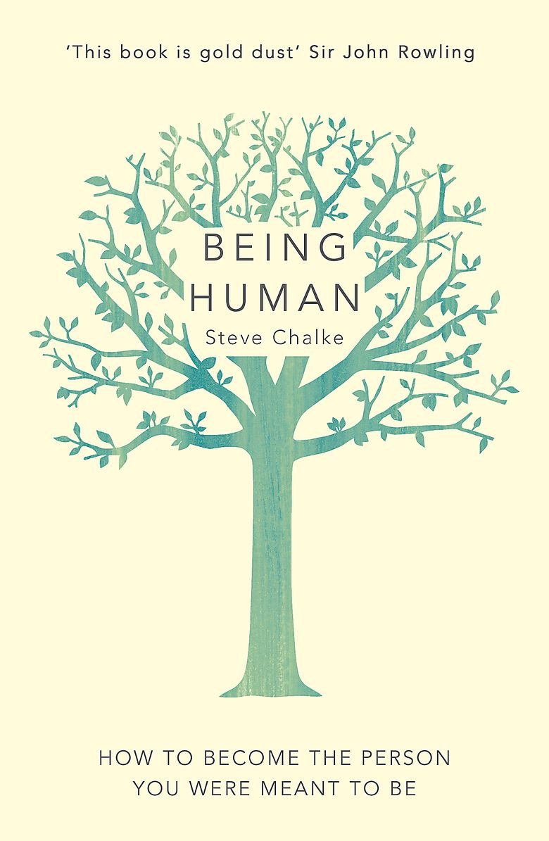 Being Human: How to Become the Person You Were Meant to Be by Steve Chalke