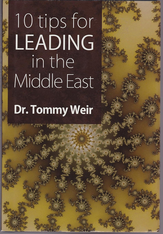 10 Tips for Leading in the Middle East by Tommy Weir