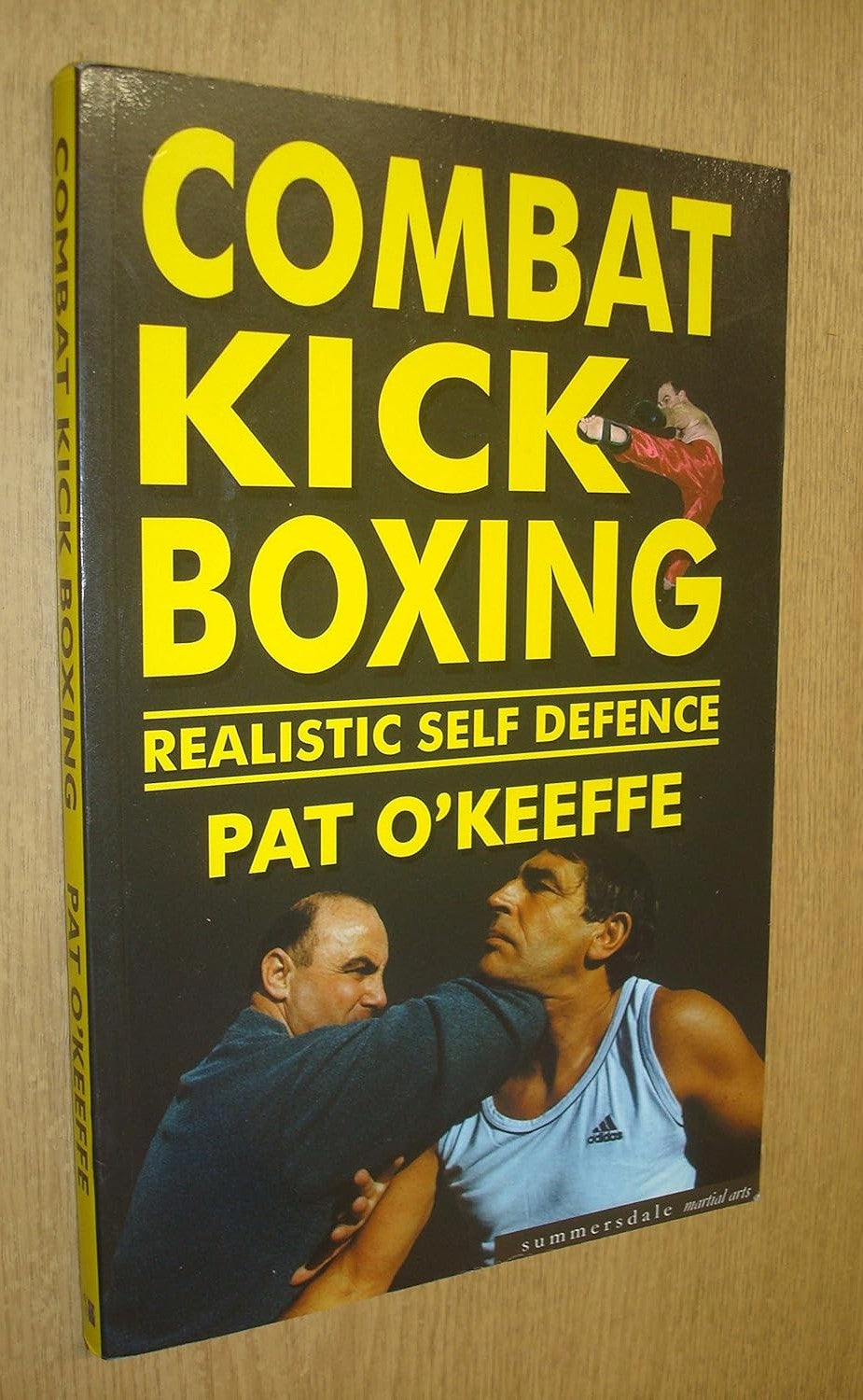Combat Kick Boxing : A Framework for Success by Pat O'Keeffe