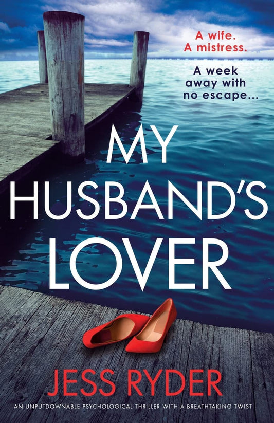 My Husband's Lover: An unputdownable psychological thriller with a breathtaking twist by Jess Ryder
