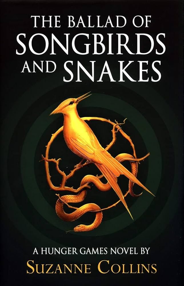 Hunger Games Ballad Of Songbirds & Snake by Suzanne Collins