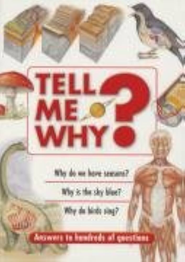 Tell Me Why?: Answers to Hundreds of Questions by Bounty Books | Robyn Templeton