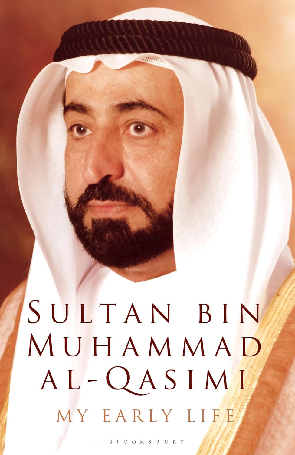 My Early Life: Sultan Bin Muhammad Al-qasimi by Sultan bin Muhammad Al-Qasimi