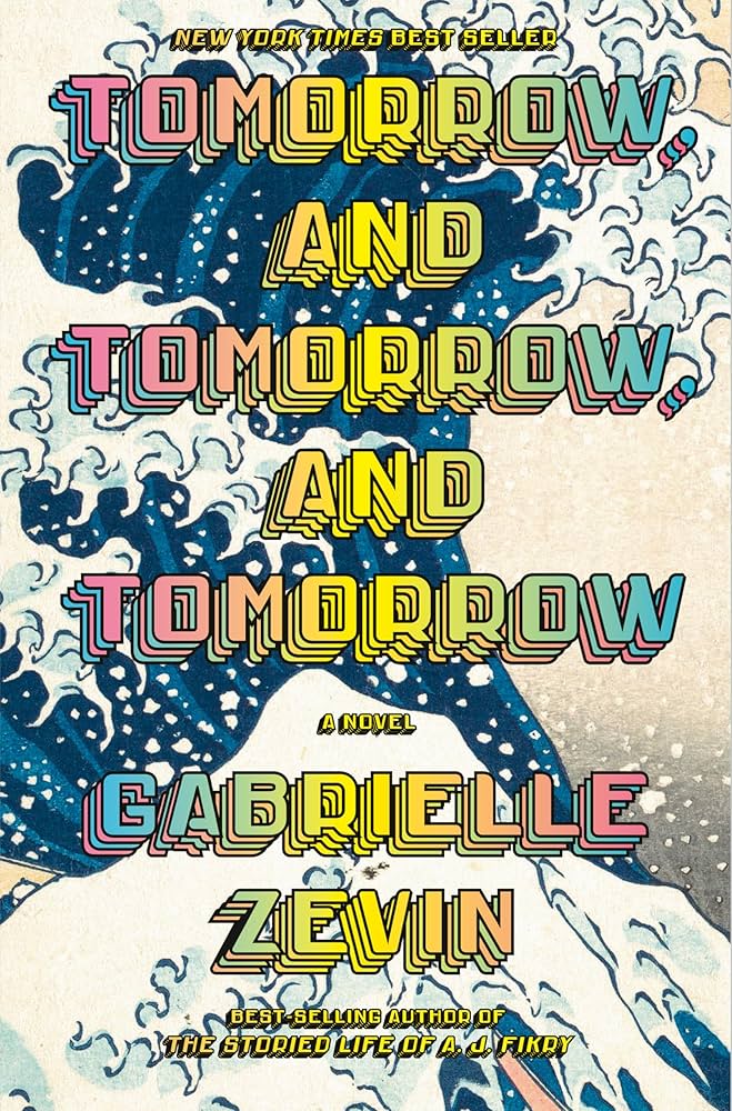 Tomorrow, and Tomorrow, and Tomorrow: A novel by Zevin Gabrielle