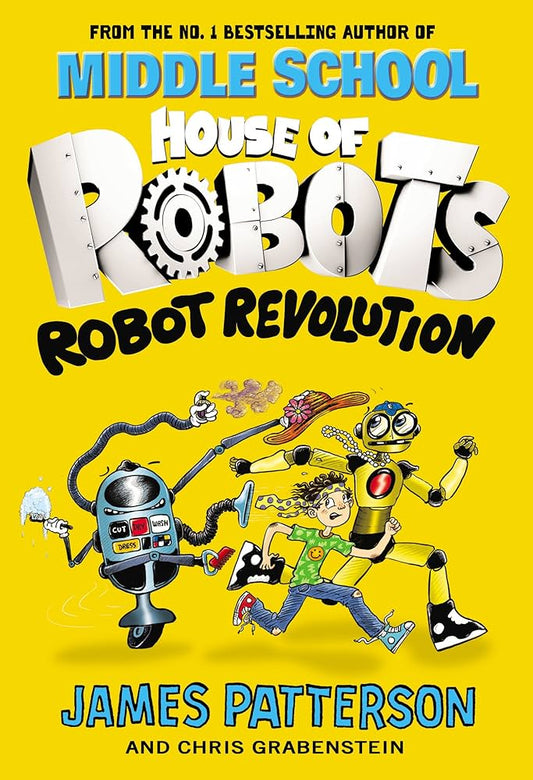 House of Robots: Robot Revolution by James Patterson