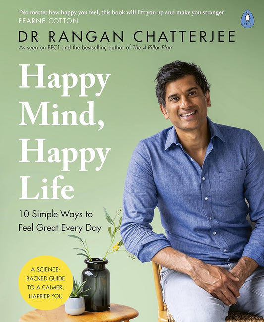 Happy Mind, Happy Life by Rangan Chatterjee