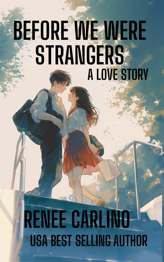 Before We Were Strangers- A Love Story By RENEE CARLINO