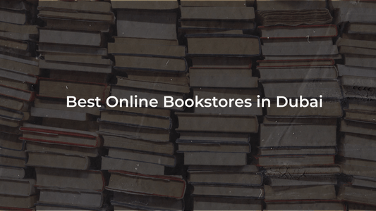 Best Online Bookstores in Dubai