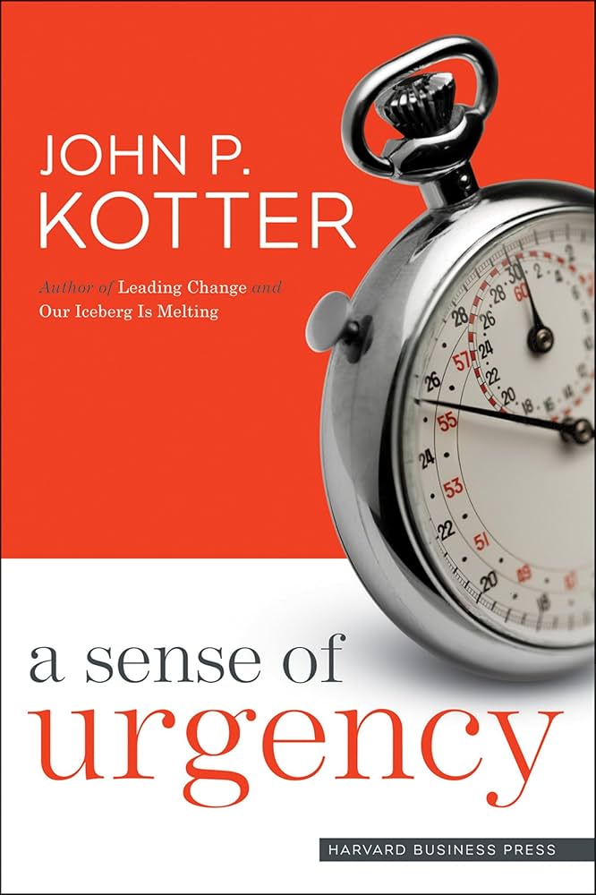 A Sense of Urgency by John P. Kotter
