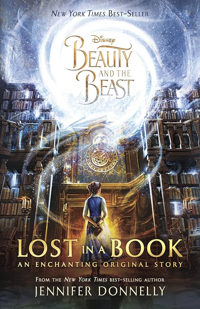 Disney Beauty and the Beast Lost in a Book: An Enchanting Original Story by Jennifer Donnelly