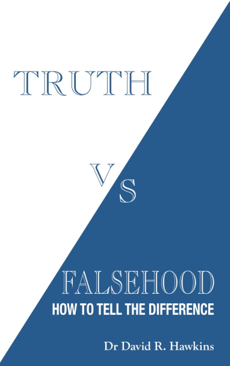 Truth vs. Falsehood by David R. Hawkins