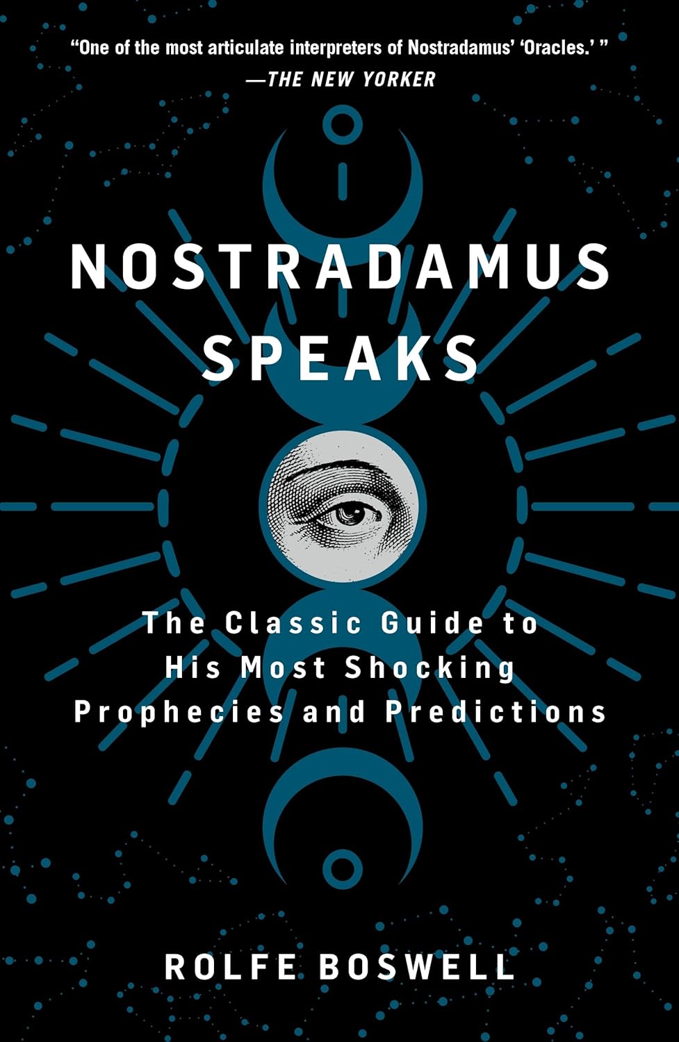 Nostradamus Speaks by Rolfe Boswell