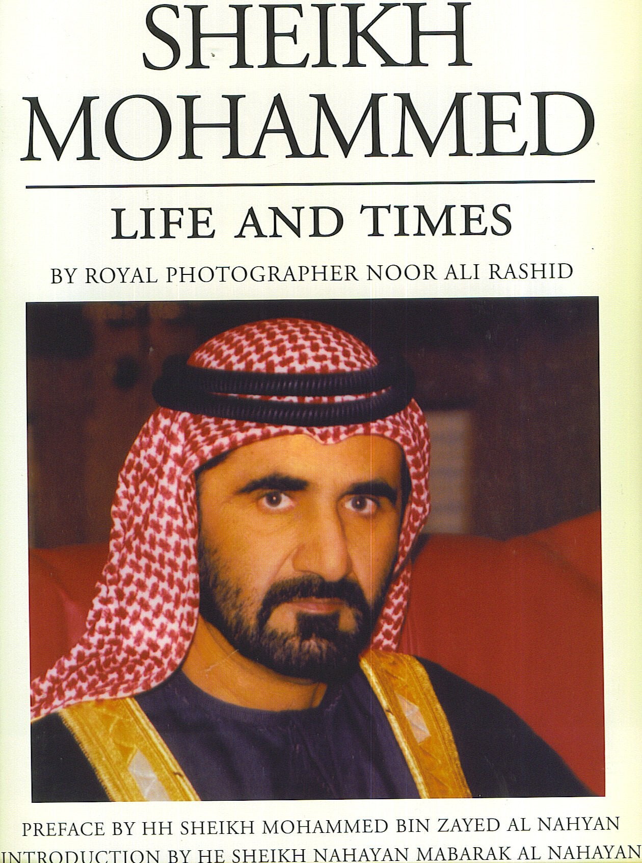 Sheikh Mohammed Life and Times by N.;A.
