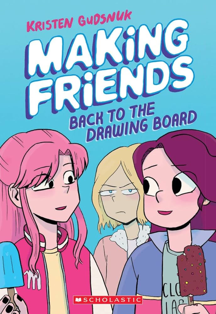 Making Friends: Back to the Drawing Board (Making Friends #2) by Gudsnuk Kristen
