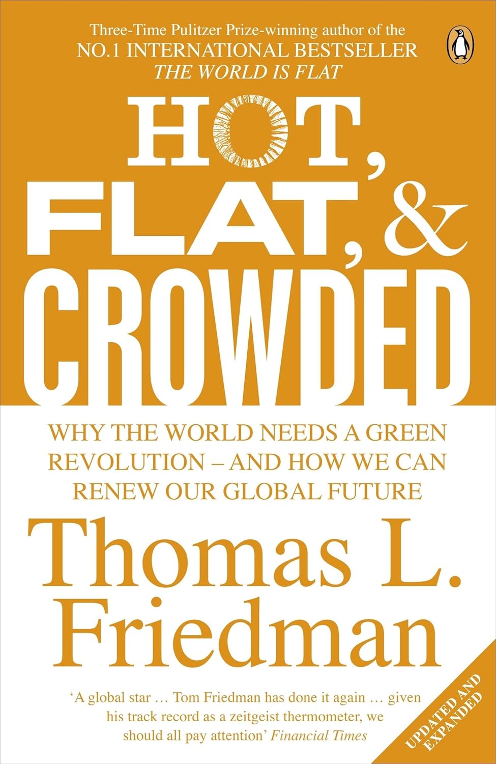 Hot, Flat and Crowded by Thomas L. Friedman