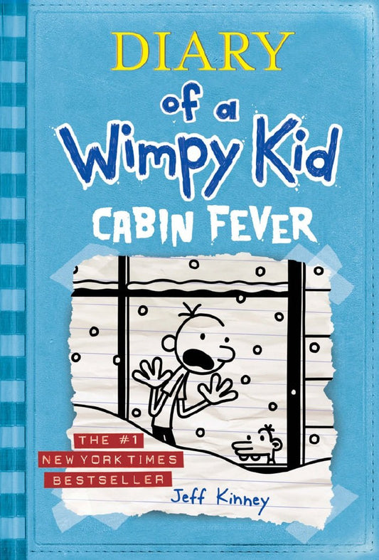 Cabin Fever (Diary of a Wimpy Kid, Book 6) by Jeff Kinney