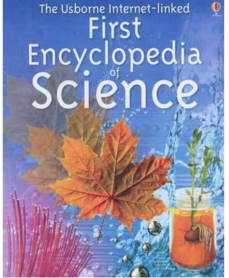 The Usborne Internet-Linked First Encyclopedia of Science by Rachel Firth