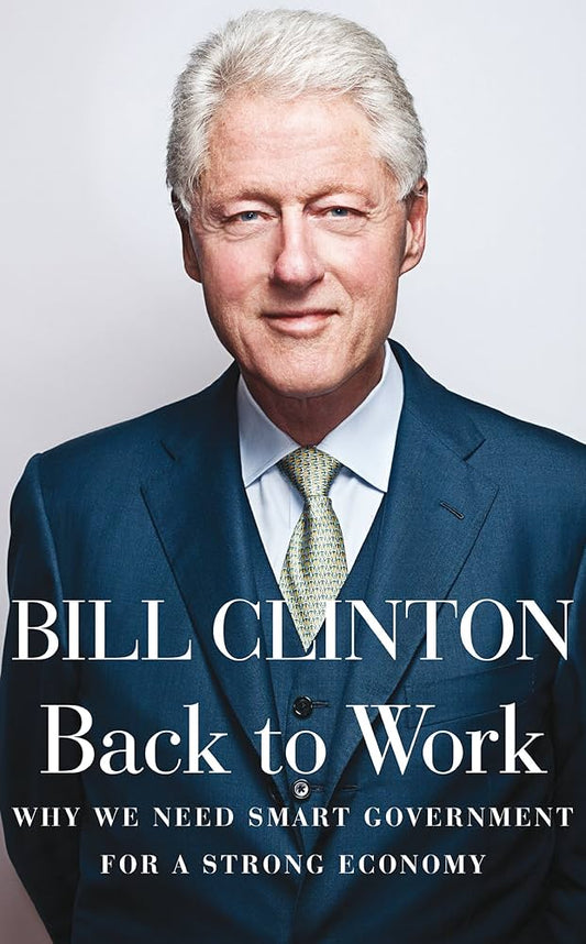 Back to Work by Bill Clinton