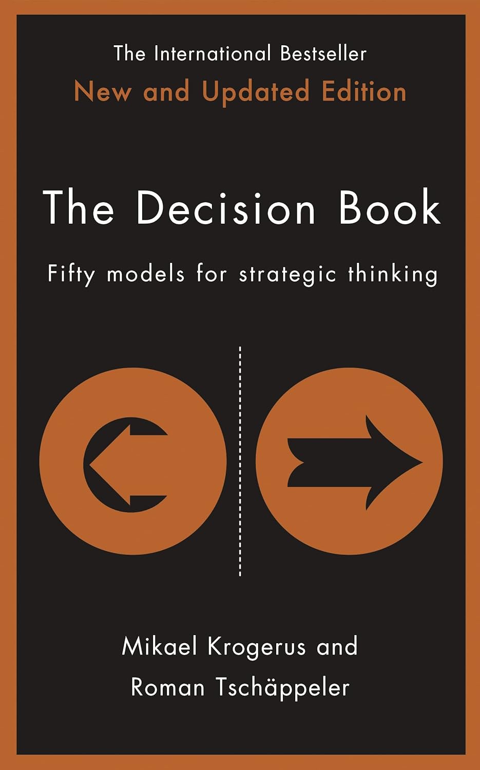 The Decision Book: Fifty models for strategic thinking (New Edition) [Hardcover] [Jul 13, 2017] Mikael Krogerus, Roman TschÃ¸ÆÂ¤ppeler by Mikael Krogerus