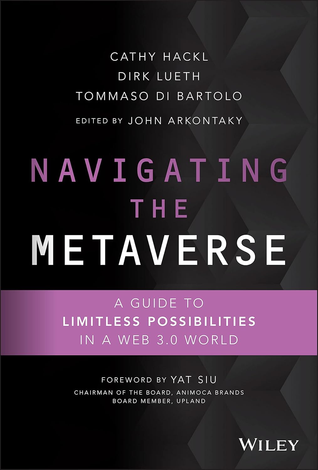 Navigating the Metaverse: A Guide to Limitless Possibilities in a Web 3.0 World by Cathy Hackl
