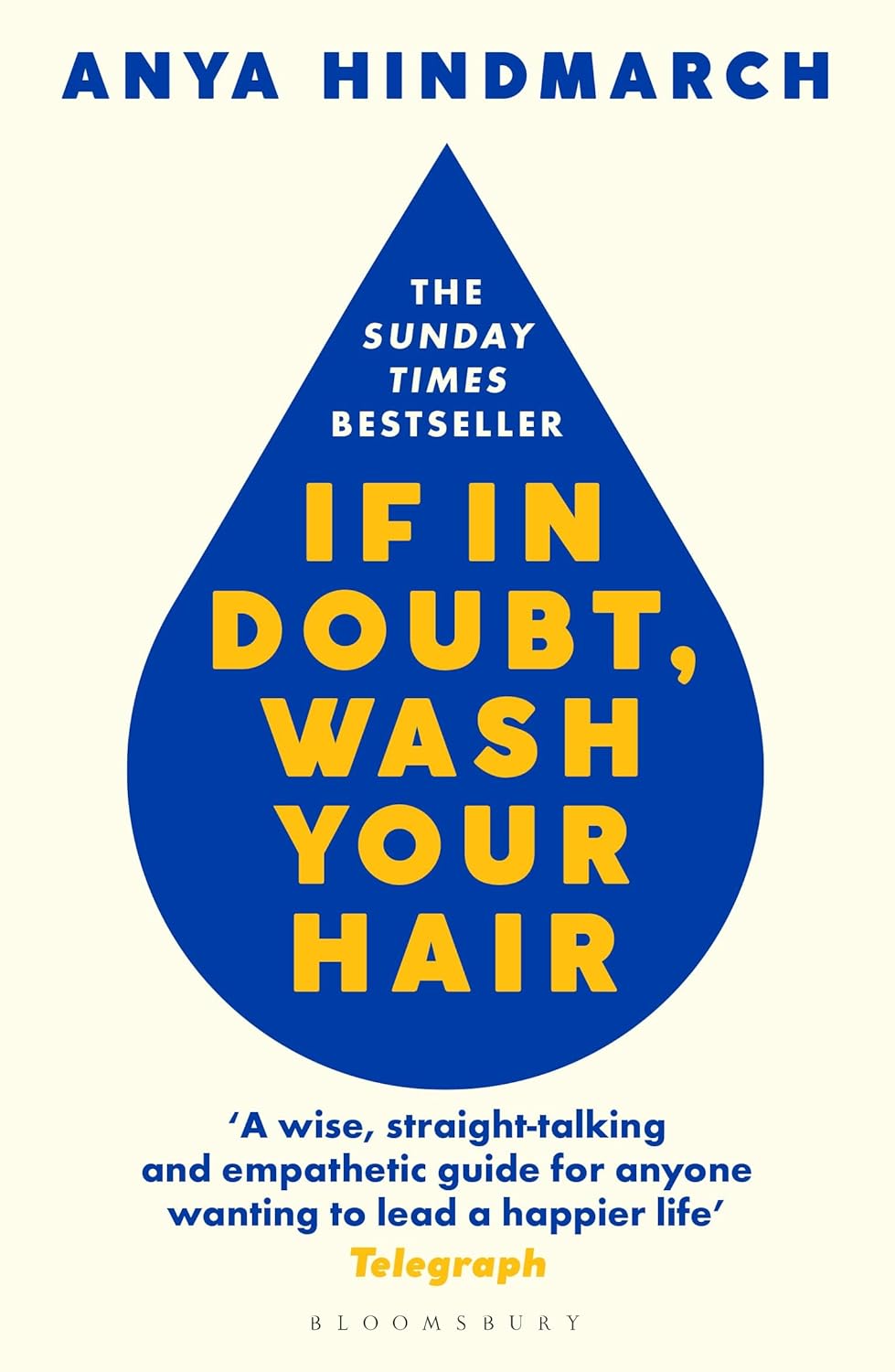 If In Doubt, Wash Your Hair: The Sunday Times bestseller by Anya Hindmarch